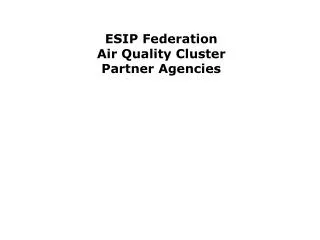 ESIP Federation Air Quality Cluster Partner Agencies