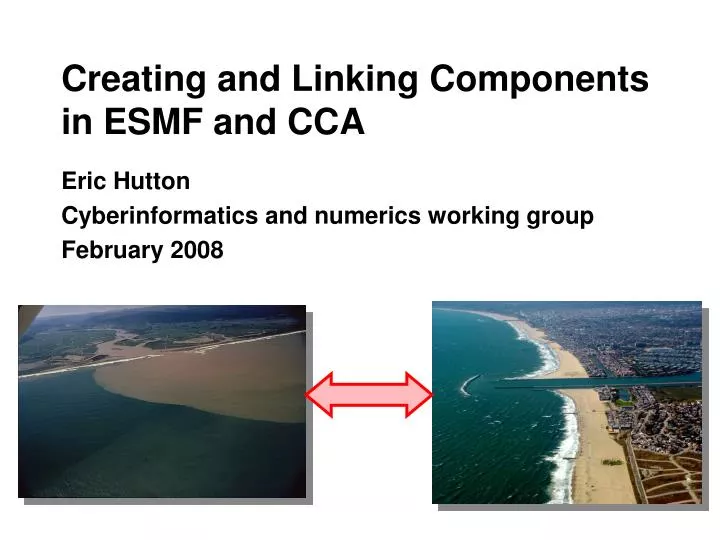 creating and linking components in esmf and cca