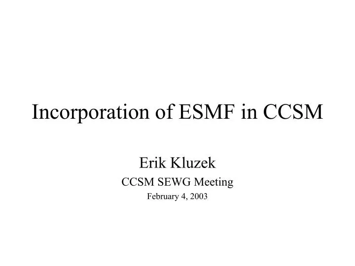 incorporation of esmf in ccsm
