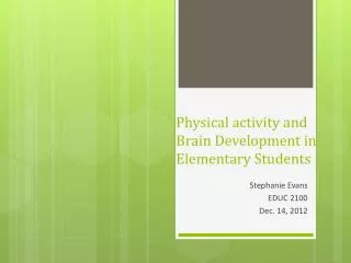 Physical activity and Brain Development in E lementary Students