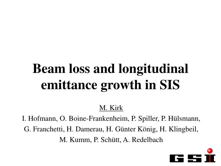 beam loss and longitudinal emittance growth in sis
