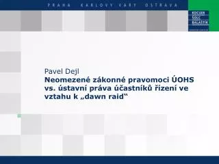 pavel dejl neomezen z konn pravomoci ohs vs stavn pr va astn k zen ve vztahu k dawn raid