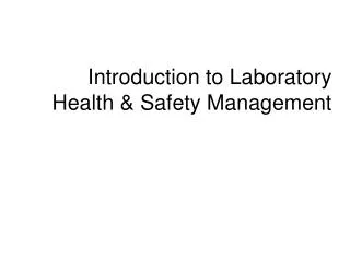 Introduction to Laboratory Health &amp; Safety Management