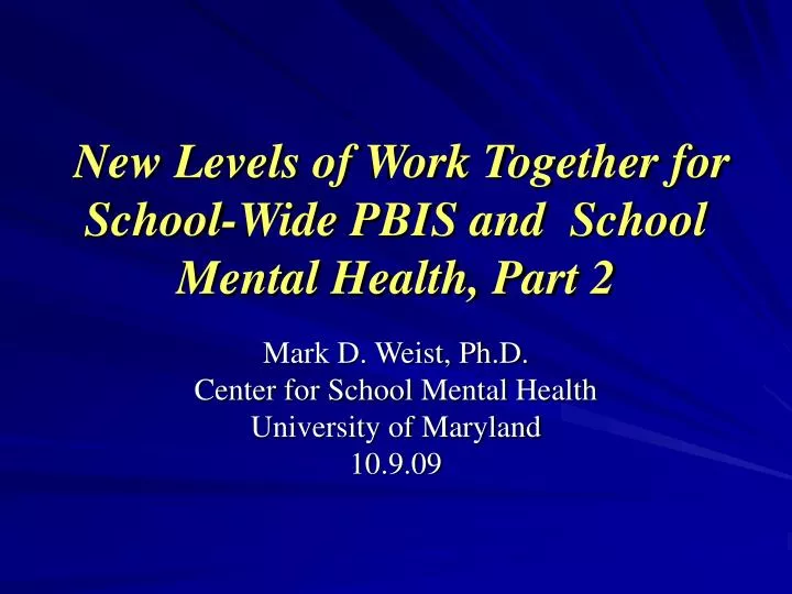 new levels of work together for school wide pbis and school mental health part 2
