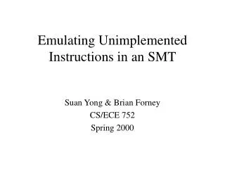Emulating Unimplemented Instructions in an SMT