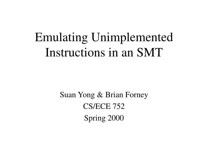 emulating unimplemented instructions in an smt