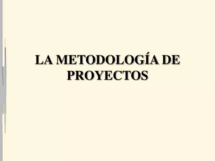 la metodolog a de proyectos