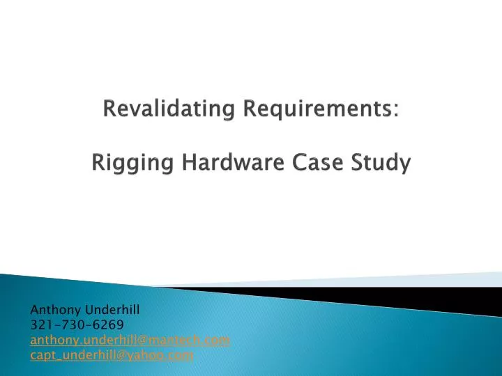 revalidating requirements rigging hardware case study