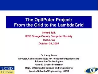 The OptIPuter Project: From the Grid to the LambdaGrid