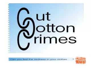 Cut Cotton Crimes: