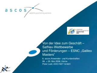 Von der Idee zum Geschäft – SatNav-Wettbewerbe und Förderungen – ESNC „Galileo Masters“