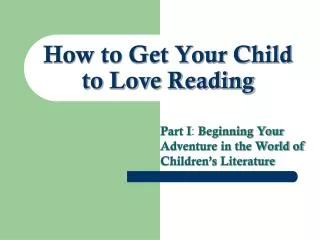 How to Get Your Child to Love Reading