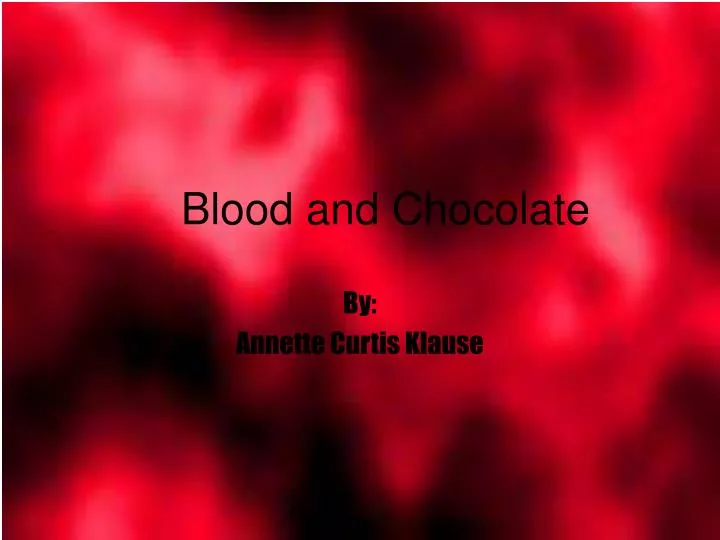 blood and chocolate
