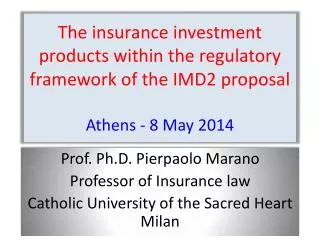 Prof. Ph.D. Pierpaolo Marano Professor of Insurance law
