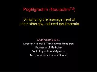 Pegfilgrastim (Neulastim TM ) Simplifying the management of chemotherapy-induced neutropenia