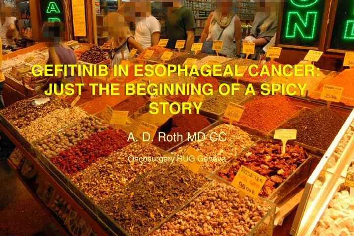 gefitinib in esophageal cancer just the beginning of a spicy story