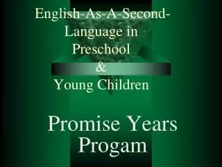 English-As-A-Second-Language in Preschool &amp; Young Children