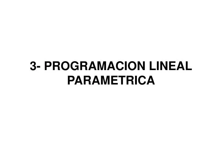 3 programacion lineal parametrica