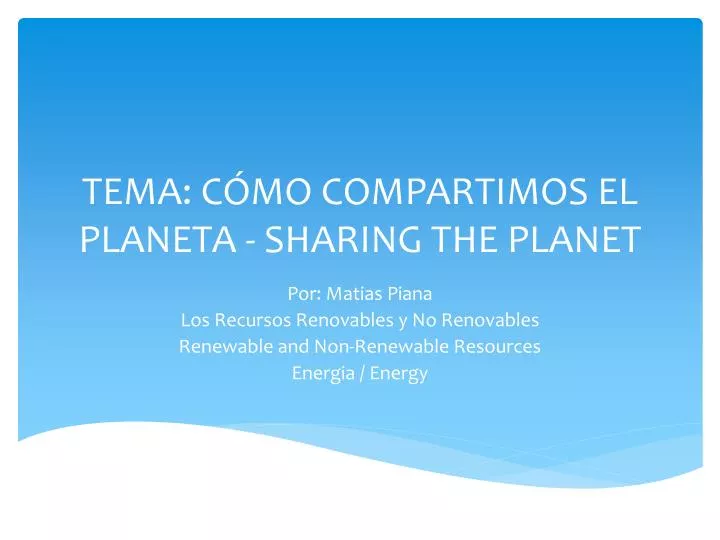 tema c mo compartimos el planeta sharing the planet