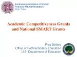 Academic Competitiveness Grants and National SMART Grants - slide 1