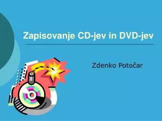 zapisovanje cd jev in dvd jev