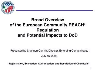 Broad Overview of the European Community REACH* Regulation and Potential Impacts to DoD