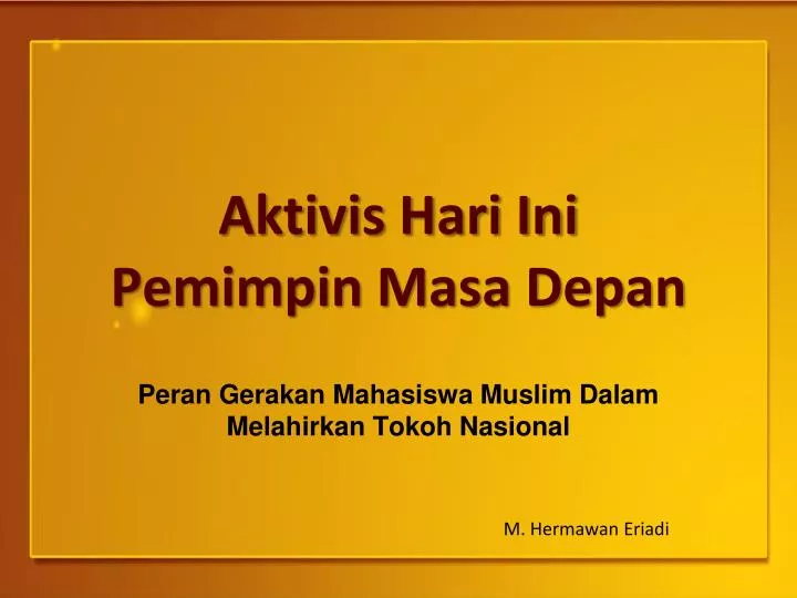 aktivis hari ini pemimpin masa depan