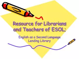 Resource for Librarians and Teachers of ESOL;