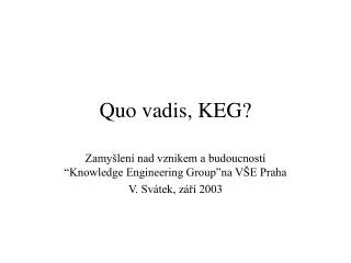 quo vadis keg