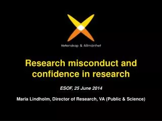 Research misconduct and confidence in research ESOF, 25 June 2014