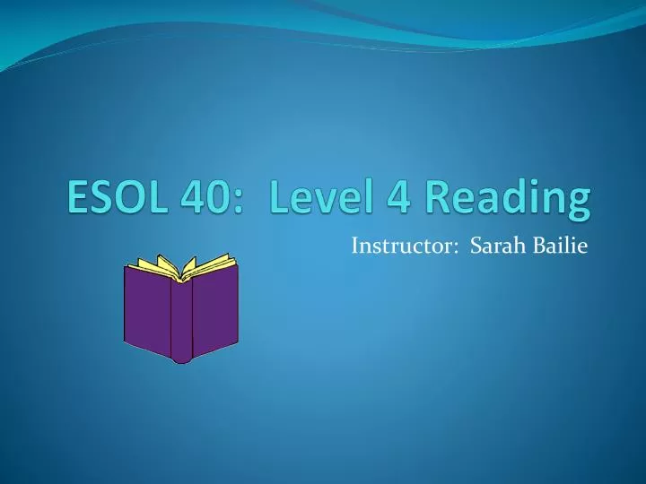 esol 40 level 4 reading