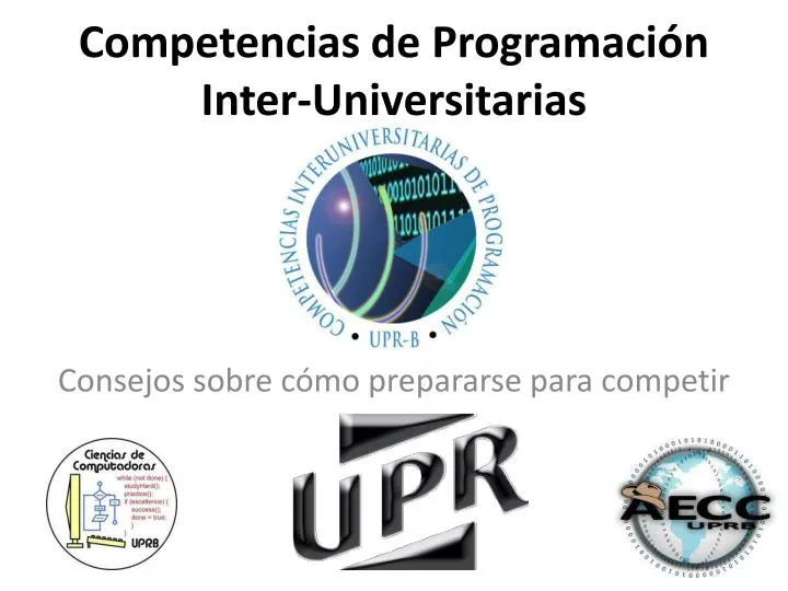 PPT - Competencias De Programación Inter-Universitarias PowerPoint ...