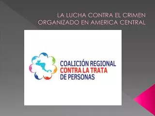 la lucha contra el crimen organizado en america central