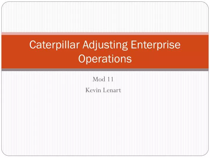 caterpillar adjusting enterprise operations