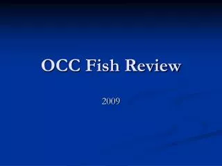 OCC Fish Review