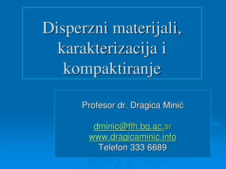 disperzni materijali karakterizacija i kompaktiranje