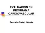 EVALUACION EN PROGRAMA CARDIOVASCULAR - slide 1