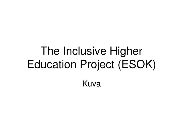 the inclusive higher education project esok