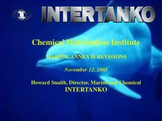 Chemical Distribution Institute MARPOL ANNEX II REVISIONS November 12, 2003