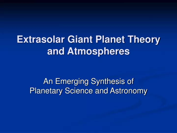 extrasolar giant planet theory and atmospheres