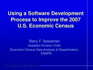 Using a Software Development Process to Improve the 2007 U.S. Economic Census