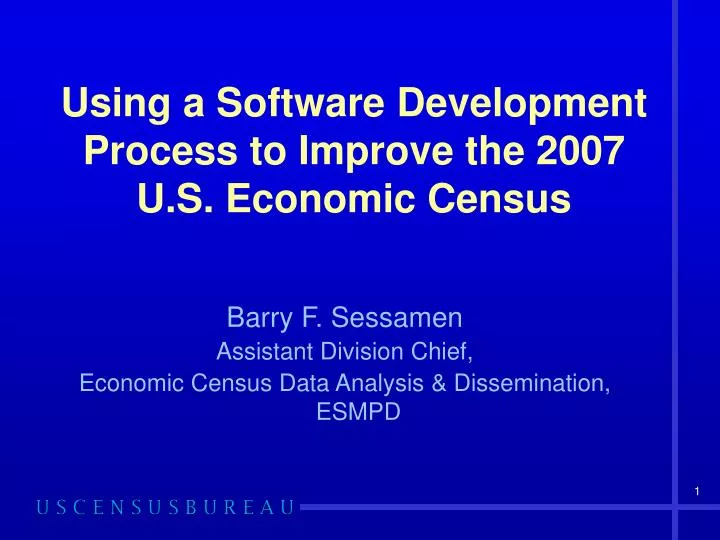 using a software development process to improve the 2007 u s economic census