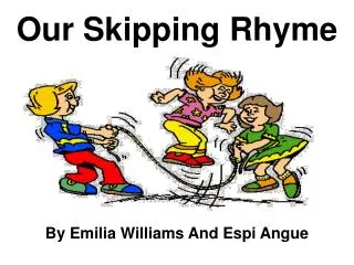 Our Skipping Rhyme