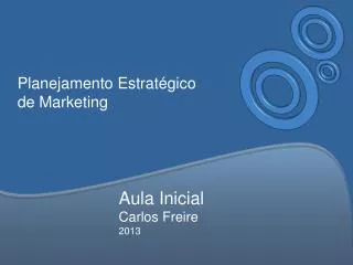 aula inicial carlos freire 2013