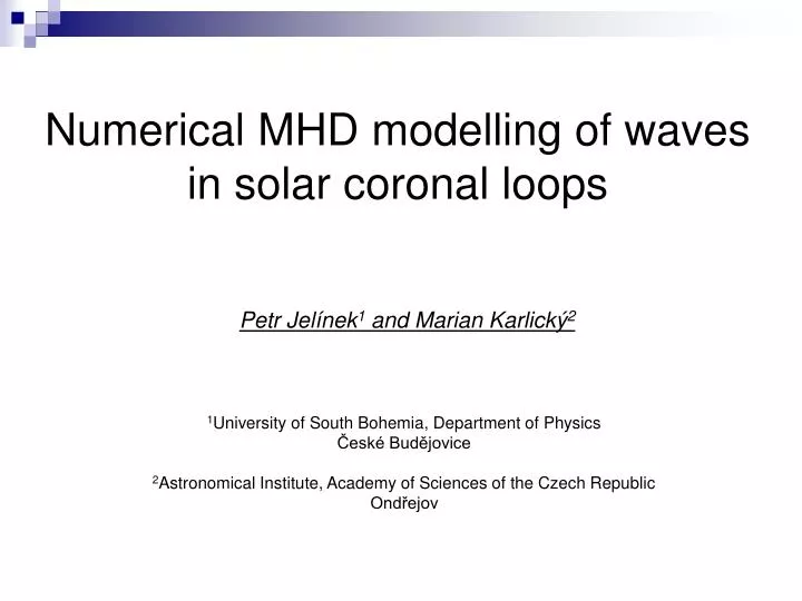 numerical mhd modelling of waves in solar coronal loops