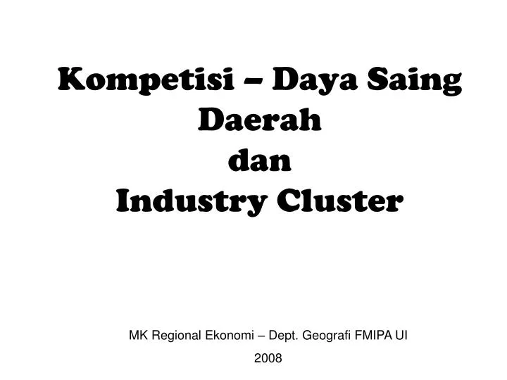 kompetisi daya saing daerah dan industry cluster