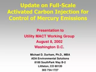 Update on Full-Scale Activated Carbon Injection for Control of Mercury Emissions