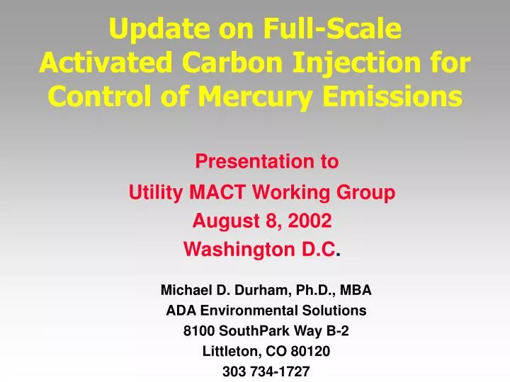 update on full scale activated carbon injection for control of mercury emissions
