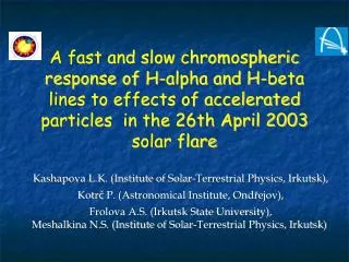 Kashapova L.K. (Institute of Solar-Terrestrial Physics, Irkutsk),