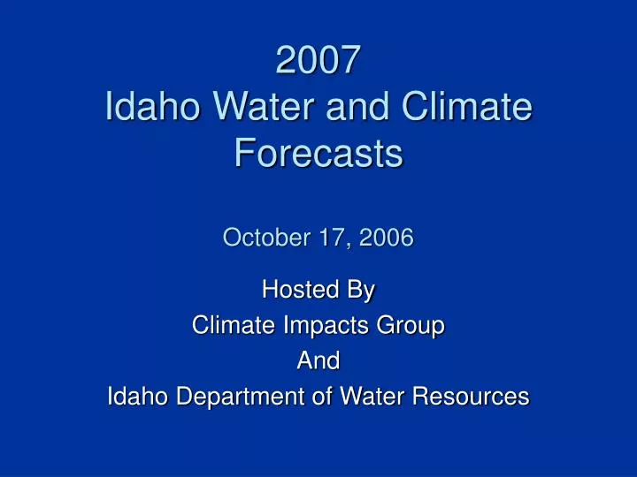 2007 idaho water and climate forecasts october 17 2006